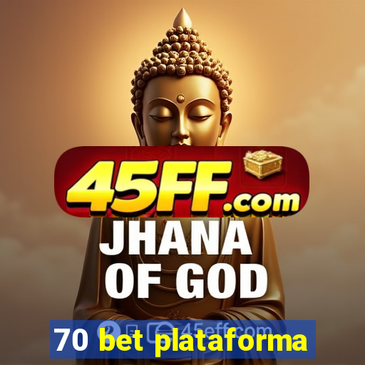 70 bet plataforma